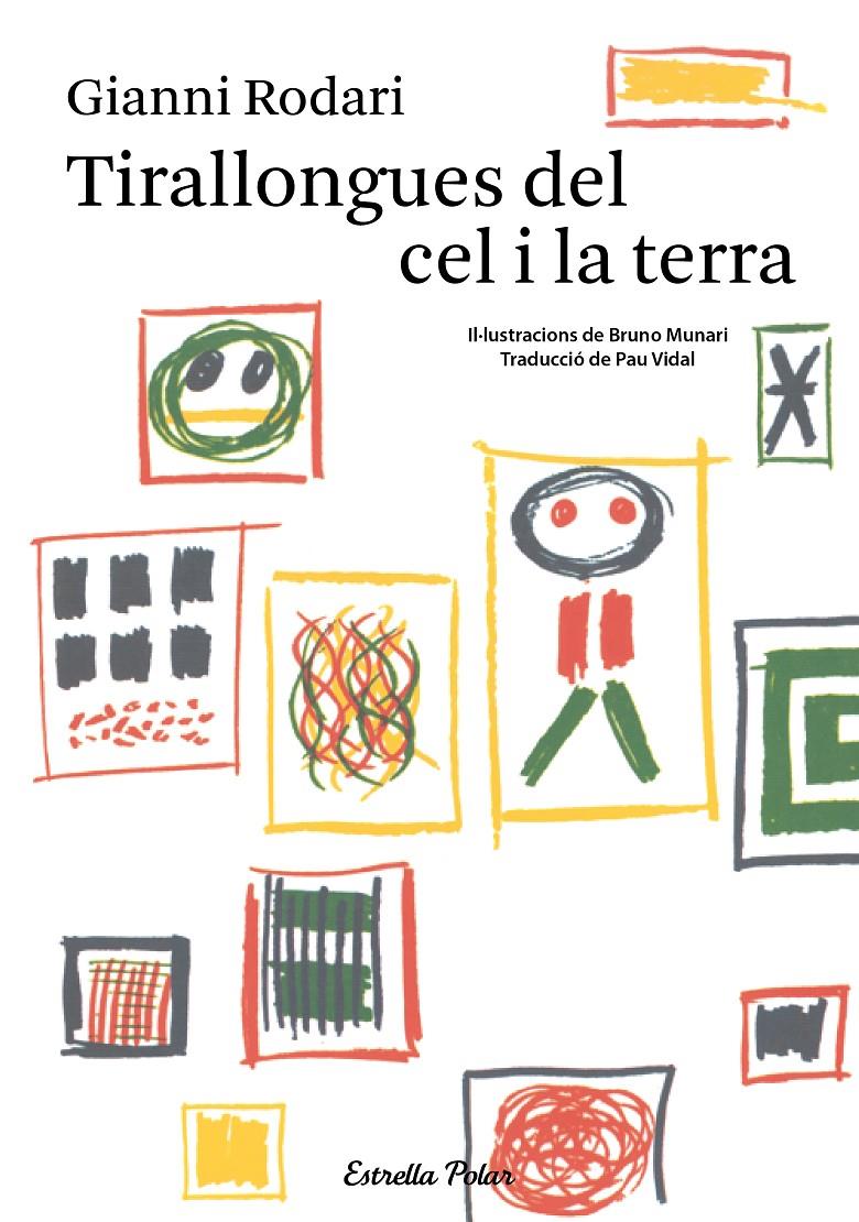 TIRALLONGUES DEL CEL I LA TERRA | 9788490574942 | GIANNI RODARI | Llibreria Ombra | Llibreria online de Rubí, Barcelona | Comprar llibres en català i castellà online