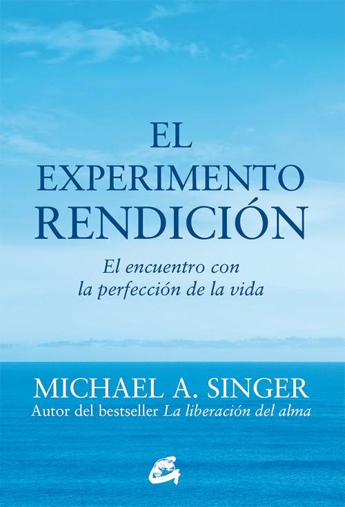 EL EXPERIMENTO RENDICIÓN | 9788484456209 | SINGER, MICHAEL A. | Llibreria Ombra | Llibreria online de Rubí, Barcelona | Comprar llibres en català i castellà online