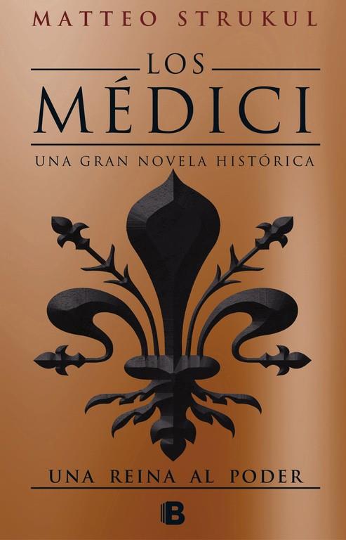 LOS MÉDICI. UNA REINA AL PODER (LOS MÉDICI 3) | 9788466663007 | MATTEO STRUKUL | Llibreria Ombra | Llibreria online de Rubí, Barcelona | Comprar llibres en català i castellà online