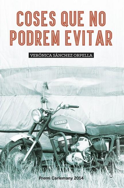 COSES QUE NO PODREM EVITAR | 9788466419581 | VERÓNICA SÁNCHEZ ORPELLA | Llibreria Ombra | Llibreria online de Rubí, Barcelona | Comprar llibres en català i castellà online