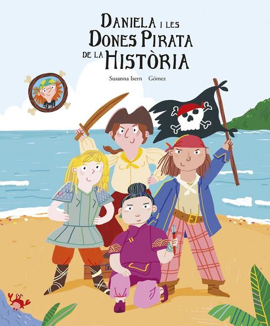 DANIELA I LES DONES PIRATA DE LA HISTÒRIA | 9788419253422 | ISERN, SUSANNA | Llibreria Ombra | Llibreria online de Rubí, Barcelona | Comprar llibres en català i castellà online