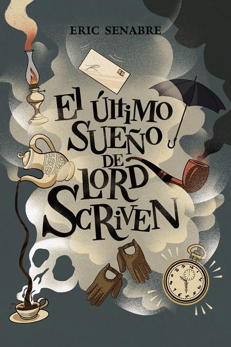 EL ÚLTIMO SUEÑO DE LORD SCRIVEN | 9788469834961 | SENABRE, ERIC | Llibreria Ombra | Llibreria online de Rubí, Barcelona | Comprar llibres en català i castellà online