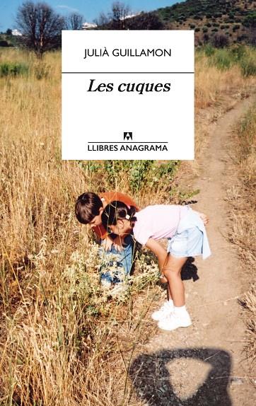 LES CUQUES | 9788433915856 | GUILLAMON, JULIÀ | Llibreria Ombra | Llibreria online de Rubí, Barcelona | Comprar llibres en català i castellà online