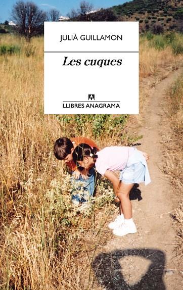 LES CUQUES | 9788433915856 | GUILLAMON, JULIÀ | Llibreria Ombra | Llibreria online de Rubí, Barcelona | Comprar llibres en català i castellà online