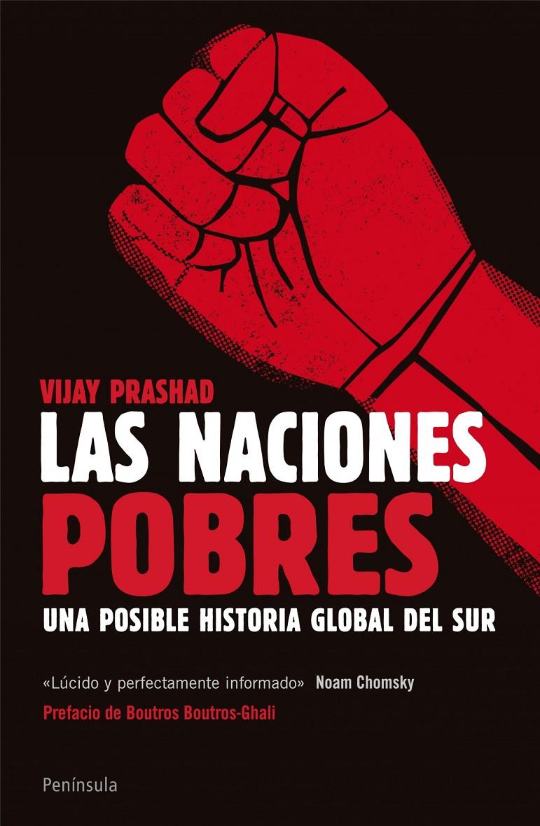 LAS NACIONES POBRES UNA POSIBLE HISTORIA GLOBAL DEL SUR | 9788499422411 | VIJAY PRASHAD | Llibreria Ombra | Llibreria online de Rubí, Barcelona | Comprar llibres en català i castellà online