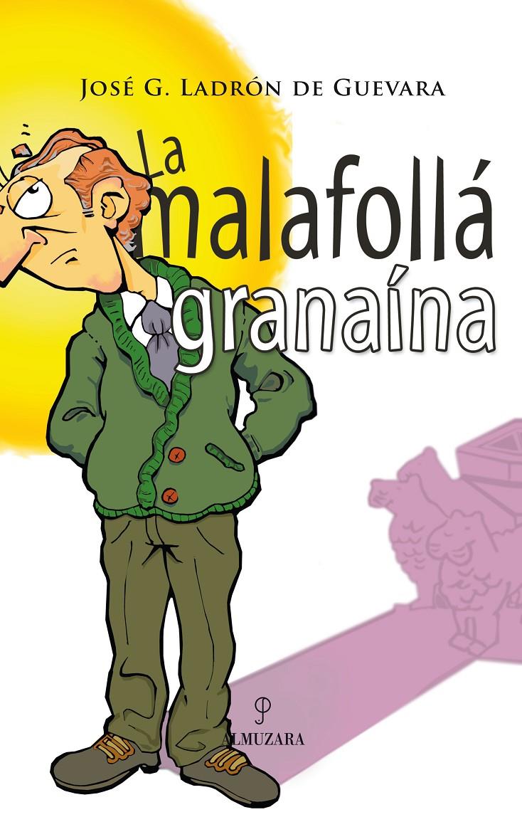 LA MALAFOLLÁ GRANAÍNA (3ED) | 9788496416925 | GARCÍA LADRÓN DE GUEVARA, JOSÉ | Llibreria Ombra | Llibreria online de Rubí, Barcelona | Comprar llibres en català i castellà online