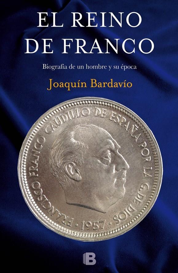 EL REINO DE FRANCO | 9788466657051 | BARDAVÍO, JOAQUÍN | Llibreria Ombra | Llibreria online de Rubí, Barcelona | Comprar llibres en català i castellà online