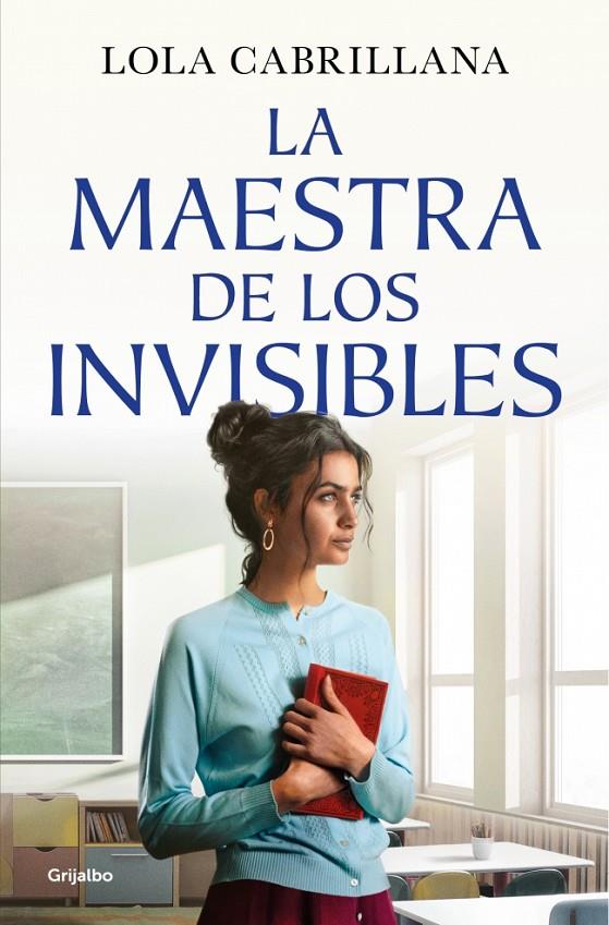LA MAESTRA DE LOS INVISIBLES | 9788425372964 | CABRILLANA, LOLA | Llibreria Ombra | Llibreria online de Rubí, Barcelona | Comprar llibres en català i castellà online