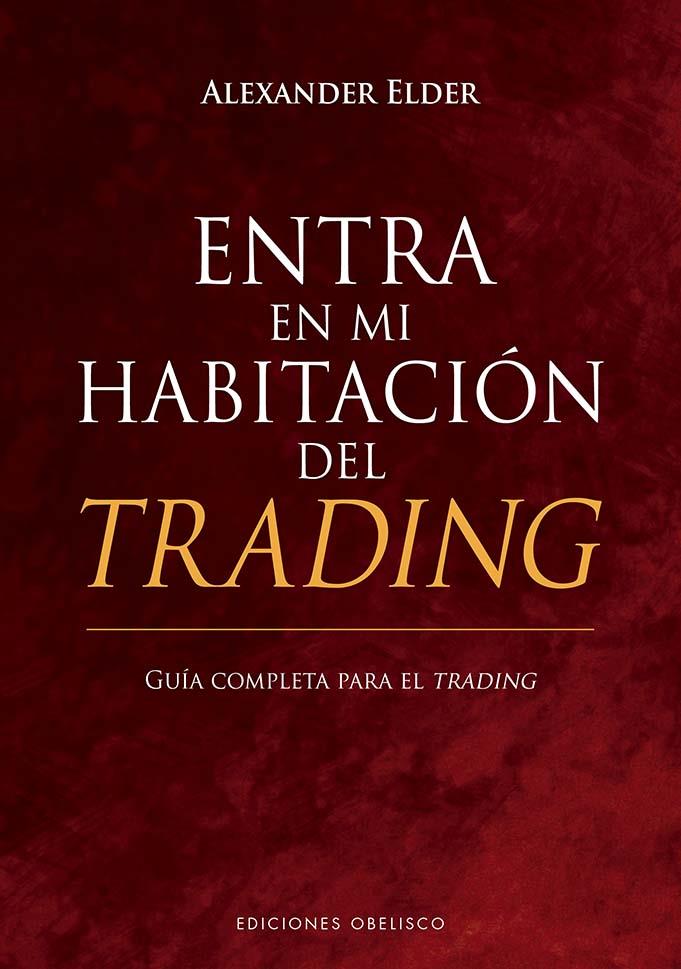 ENTRA EN MI HABITACIÓN DEL TRADING | 9788411720625 | ELDER, ALEXANDER | Llibreria Ombra | Llibreria online de Rubí, Barcelona | Comprar llibres en català i castellà online