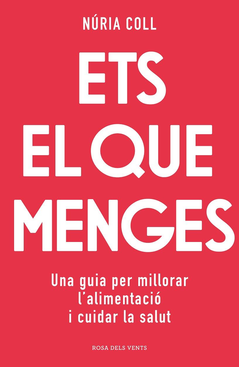 ETS EL QUE MENGES | 9788418062704 | COLL, NÚRIA | Llibreria Ombra | Llibreria online de Rubí, Barcelona | Comprar llibres en català i castellà online