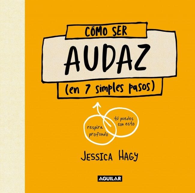 CÓMO SER AUDAZ | 9788403525146 | HAGY, JESSICA | Llibreria Ombra | Llibreria online de Rubí, Barcelona | Comprar llibres en català i castellà online