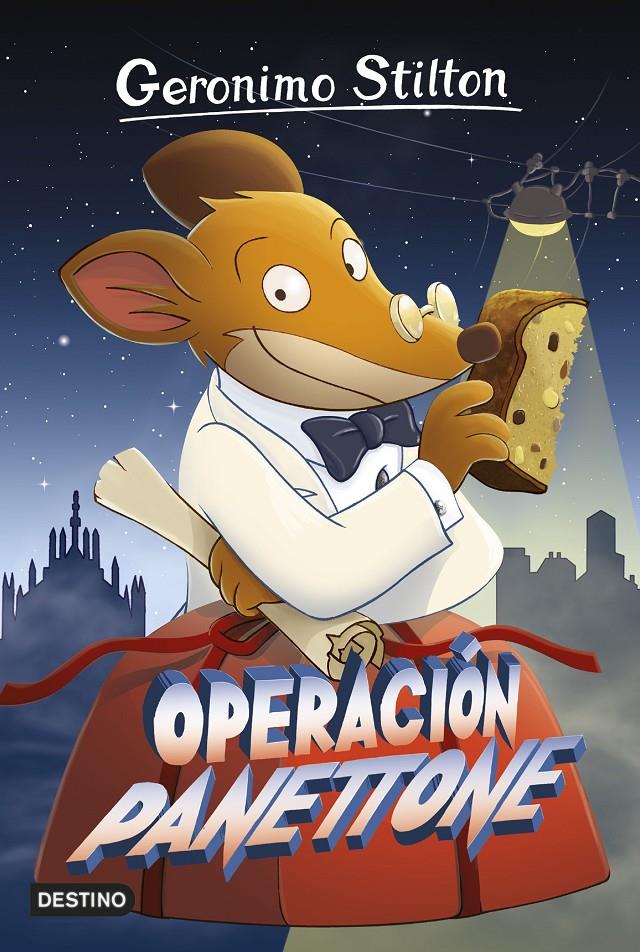 OPERACIÓN PANETTONE 63 | 9788408161332 | GERONIMO STILTON | Llibreria Ombra | Llibreria online de Rubí, Barcelona | Comprar llibres en català i castellà online