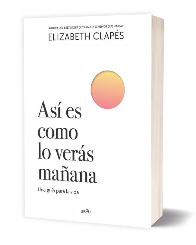 ASÍ ES COMO LO VERÁS MAÑANA | 9788410298200 | CLAPÉS, ELIZABETH | Llibreria Ombra | Llibreria online de Rubí, Barcelona | Comprar llibres en català i castellà online