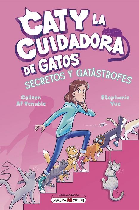 CATY LA CUIDADORA DE GATOS 3: SECRETOS Y GATÁSTROFES | 9791387664411 | YUE, STEPHANIE/VENABLE, COLLEEN AF | Llibreria Ombra | Llibreria online de Rubí, Barcelona | Comprar llibres en català i castellà online