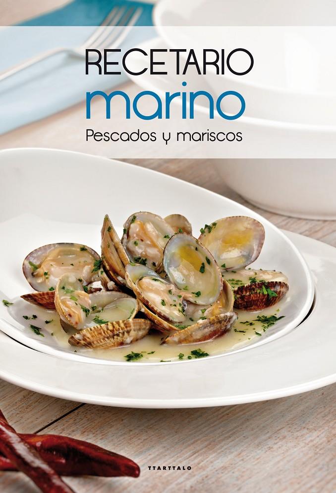RECETARIO MARINO PESCADOS Y MARISCOS | 9788498434514 | VV.AA. | Llibreria Ombra | Llibreria online de Rubí, Barcelona | Comprar llibres en català i castellà online
