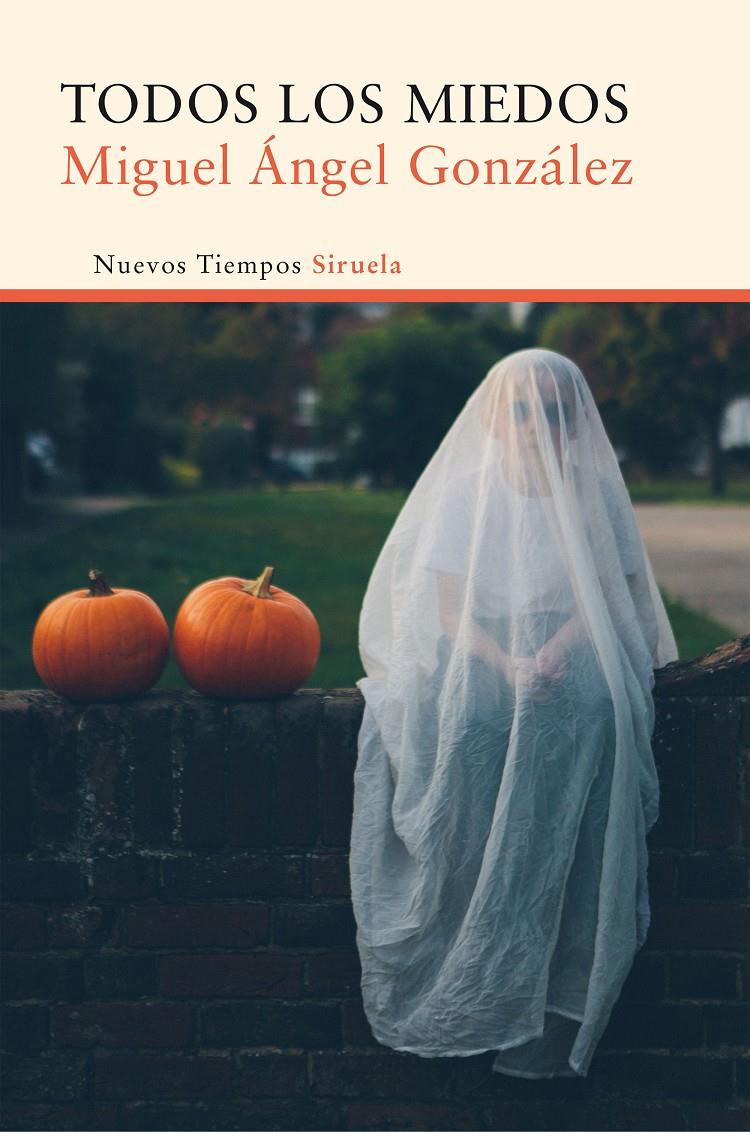TODOS LOS MIEDOS | 9788416465842 | GONZÁLEZ, MIGUEL ÁNGEL | Llibreria Ombra | Llibreria online de Rubí, Barcelona | Comprar llibres en català i castellà online
