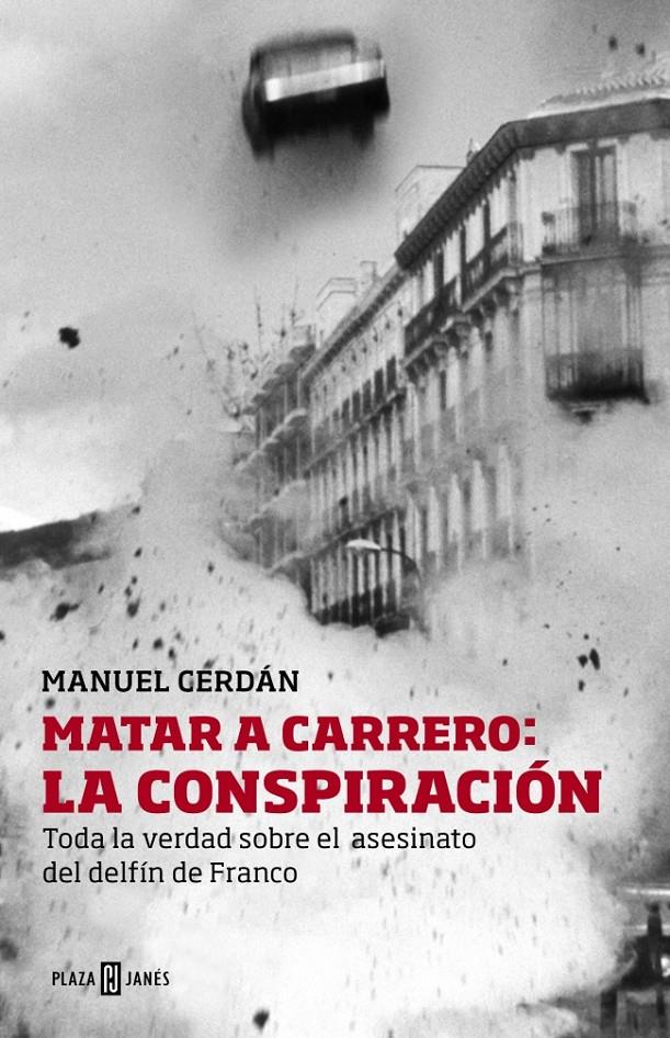 MATAR A CARRERO: LA CONSPIRACIÓN | 9788401346729 | CERDAN,MANUEL | Llibreria Ombra | Llibreria online de Rubí, Barcelona | Comprar llibres en català i castellà online