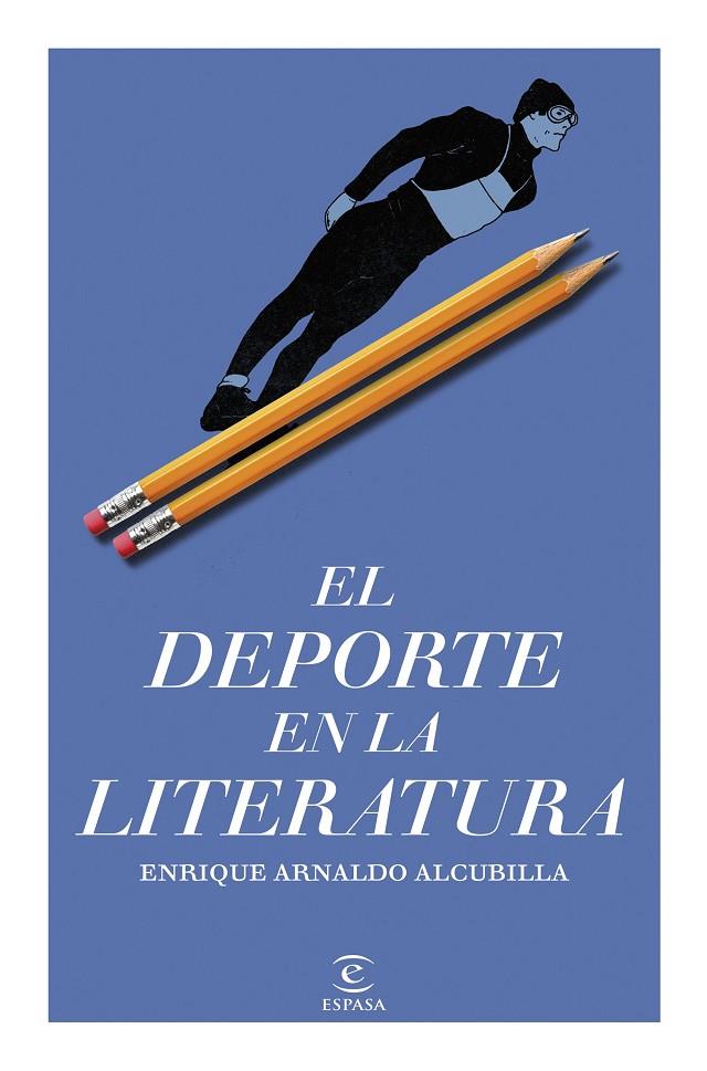 EL DEPORTE EN LA LITERATURA | 9788467078039 | ARNALDO ALCUBILLA, ENRIQUE | Llibreria Ombra | Llibreria online de Rubí, Barcelona | Comprar llibres en català i castellà online