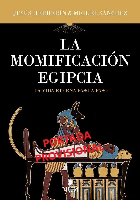 MOMIFICACIÓN EGIPCIA, LA | 9788415462842 | HERRERÍN LÓPEZ, JESÚS/SÁNCHEZ MATESANZ, MIGUEL ÁNGEL | Llibreria Ombra | Llibreria online de Rubí, Barcelona | Comprar llibres en català i castellà online