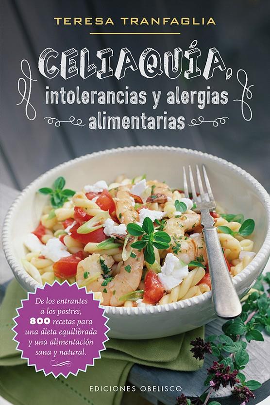 CELIAQUÍA, INTOLERANCIA Y ALERGIAS ALIMENTARIAS | 9788491110408 | TRANFAGLIA, TERESA | Llibreria Ombra | Llibreria online de Rubí, Barcelona | Comprar llibres en català i castellà online