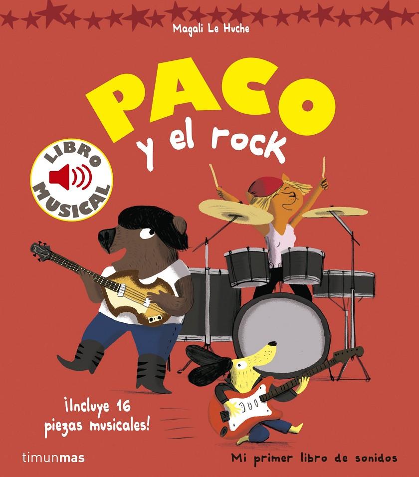 PACO Y EL ROCK. LIBRO MUSICAL | 9788408157373 | MAGALI LE HUCHE | Llibreria Ombra | Llibreria online de Rubí, Barcelona | Comprar llibres en català i castellà online