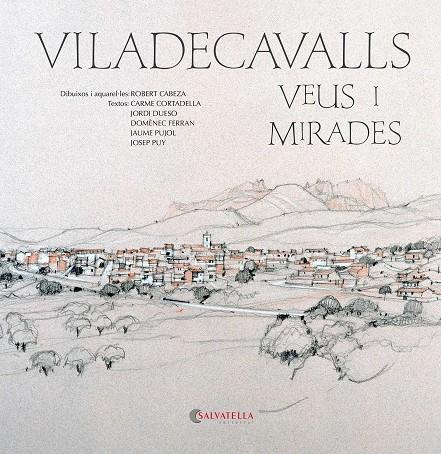 VILADECAVALLS VEUS I MIRADES | 9788419565334 | Llibreria Ombra | Llibreria online de Rubí, Barcelona | Comprar llibres en català i castellà online