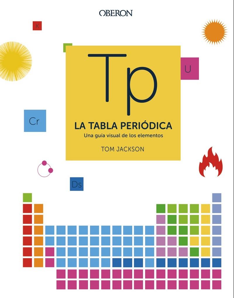 LA TABLA PERIÓDICA | 9788441541825 | JACKSON, TOM | Llibreria Ombra | Llibreria online de Rubí, Barcelona | Comprar llibres en català i castellà online
