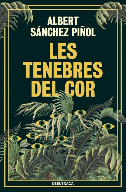 LES TENEBRES DEL COR | 9788419394835 | SÁNCHEZ PIÑOL, ALBERT | Llibreria Ombra | Llibreria online de Rubí, Barcelona | Comprar llibres en català i castellà online