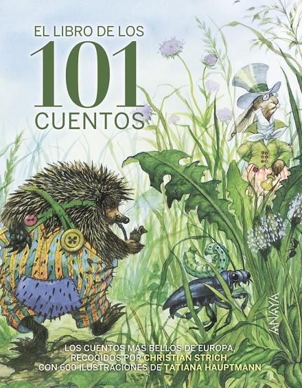EL LIBRO DE LOS 101 CUENTOS | 9788469834930 | GRIMM, JACOB/GRIMM, WILHELM/PERRAULT, CHARLES/AFANÁSIEV, A.N./ANDERSEN, HANS CHRISTIAN | Llibreria Ombra | Llibreria online de Rubí, Barcelona | Comprar llibres en català i castellà online