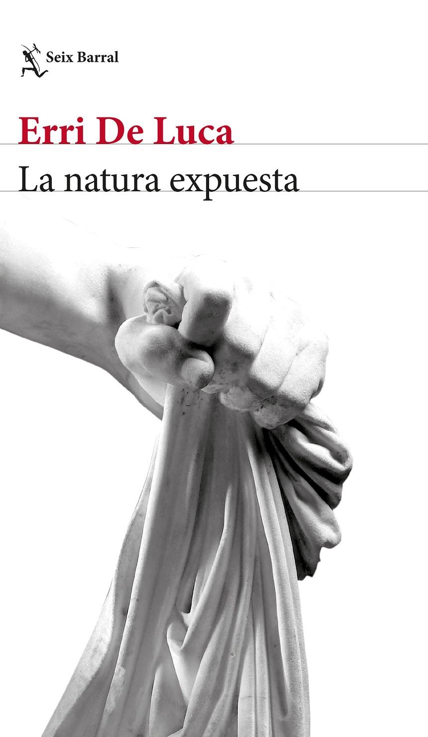 LA NATURA EXPUESTA | 9788432233524 | DE LUCA, ERRI | Llibreria Ombra | Llibreria online de Rubí, Barcelona | Comprar llibres en català i castellà online