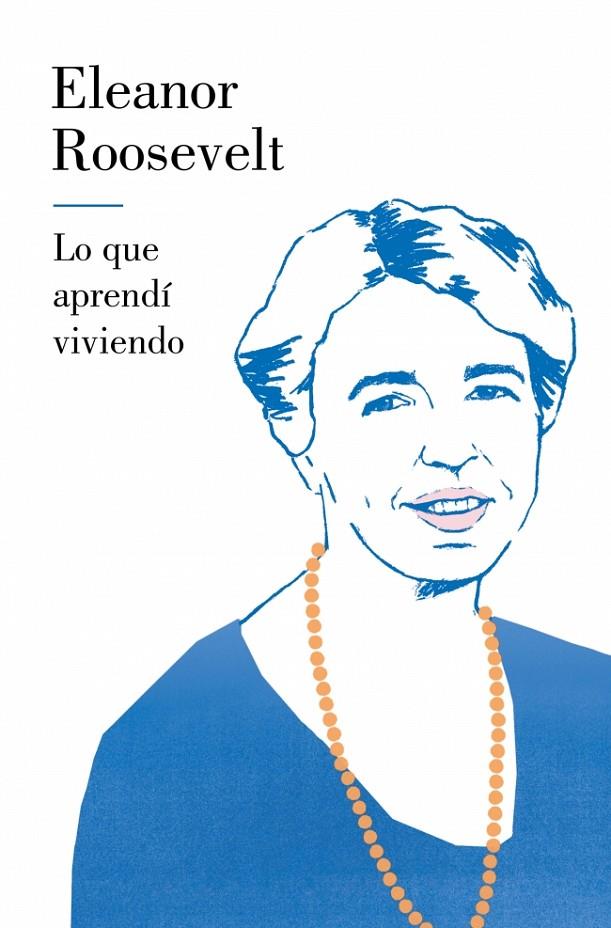 LO QUE APRENDÍ VIVIENDO | 9788426426857 | ROOSEVELT, ELEANOR | Llibreria Ombra | Llibreria online de Rubí, Barcelona | Comprar llibres en català i castellà online