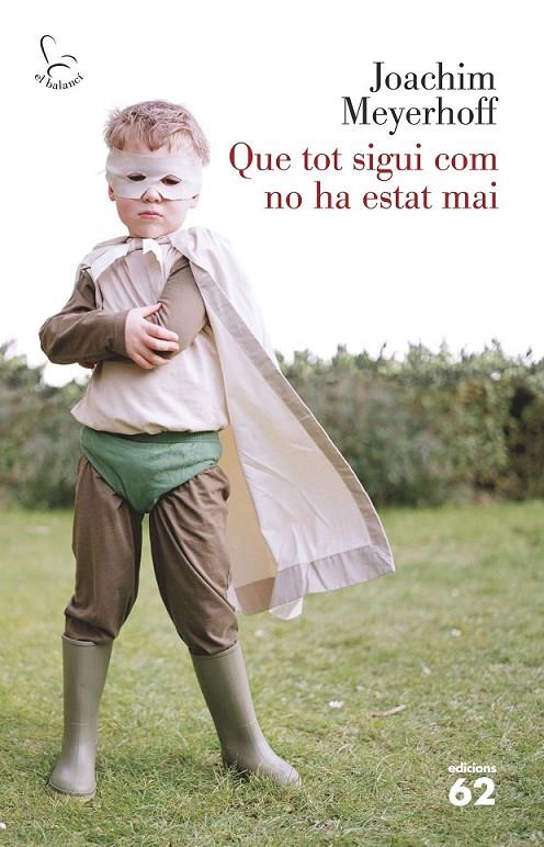 QUE TOT SIGUI COM NO HA ESTAT MAI | 9788429773835 | JOACHIM MEYERHOFF | Llibreria Ombra | Llibreria online de Rubí, Barcelona | Comprar llibres en català i castellà online