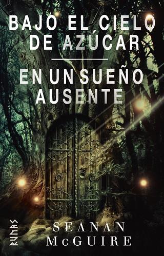 BAJO EL CIELO DE AZÚCAR / EN UN SUEÑO AUSENTE | 9788413626291 | MCGUIRE, SEANAN | Llibreria Ombra | Llibreria online de Rubí, Barcelona | Comprar llibres en català i castellà online