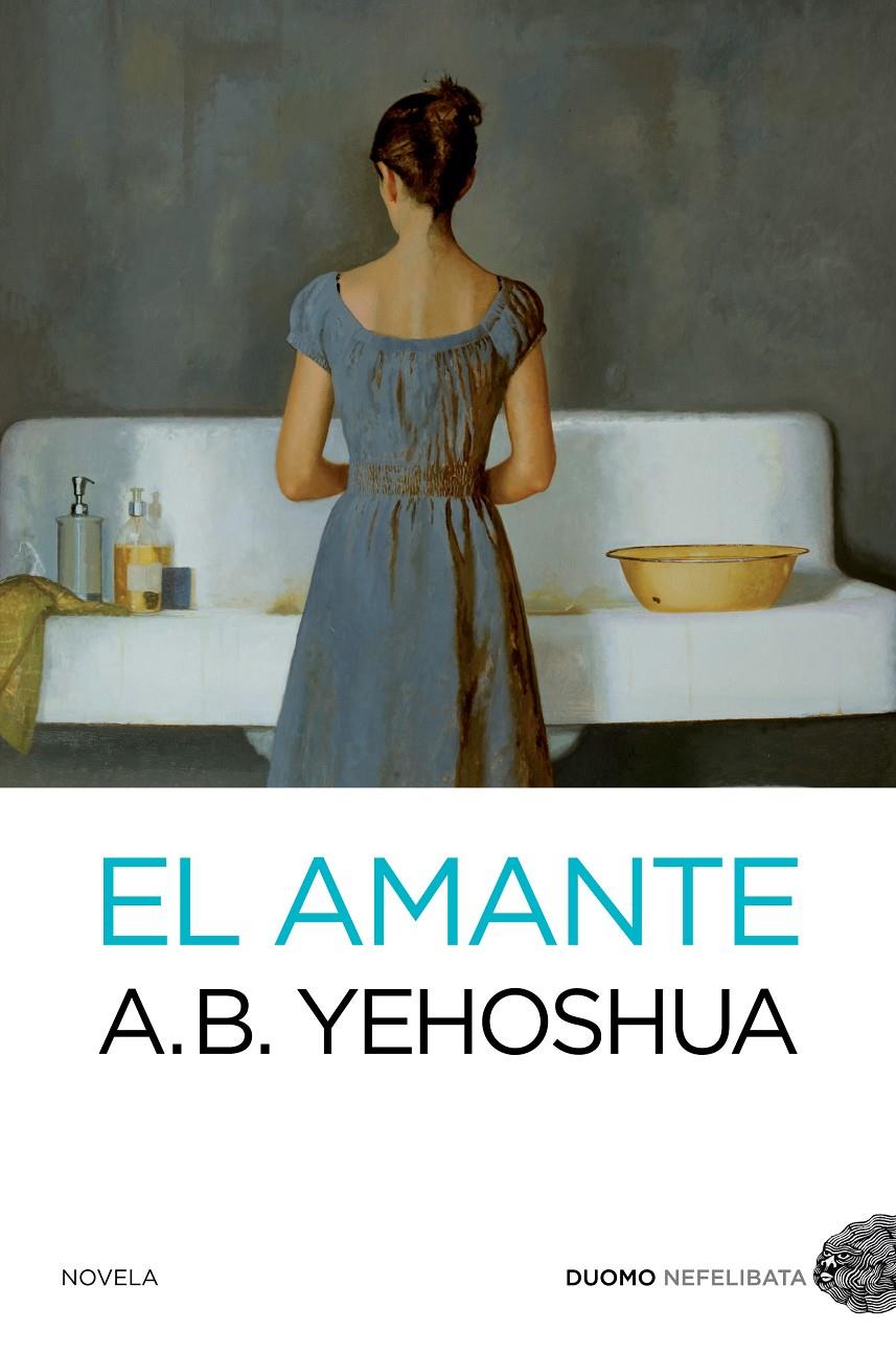 EL AMANTE | 9788494119699 | ABRAHAM B. YEHOSHUA | Llibreria Ombra | Llibreria online de Rubí, Barcelona | Comprar llibres en català i castellà online