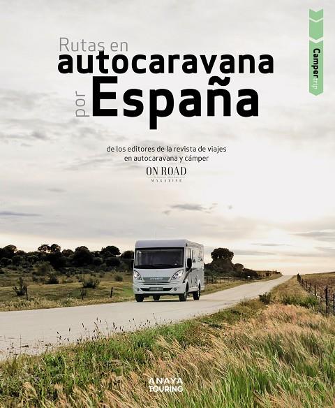 RUTAS EN AUTOCARAVANA POR ESPAÑA | 9788491583882 | BELTRÁN MONJE, LOLI/RODRÍGUEZ MARTÍNEZ, CONRADO | Llibreria Ombra | Llibreria online de Rubí, Barcelona | Comprar llibres en català i castellà online