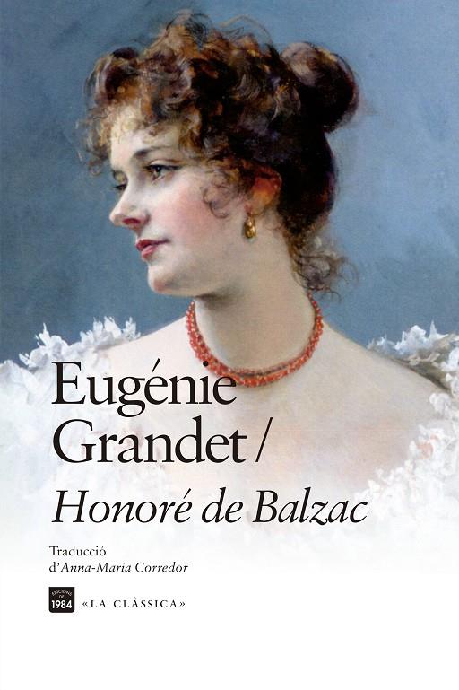 EUGÉNIE GRANDET | 9788418858963 | BALZAC, HONORÉ DE | Llibreria Ombra | Llibreria online de Rubí, Barcelona | Comprar llibres en català i castellà online
