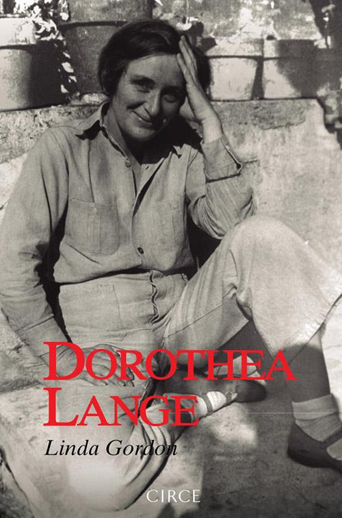 DOROTEA LANGE | 9788477653103 | GORDON, LINDA | Llibreria Ombra | Llibreria online de Rubí, Barcelona | Comprar llibres en català i castellà online