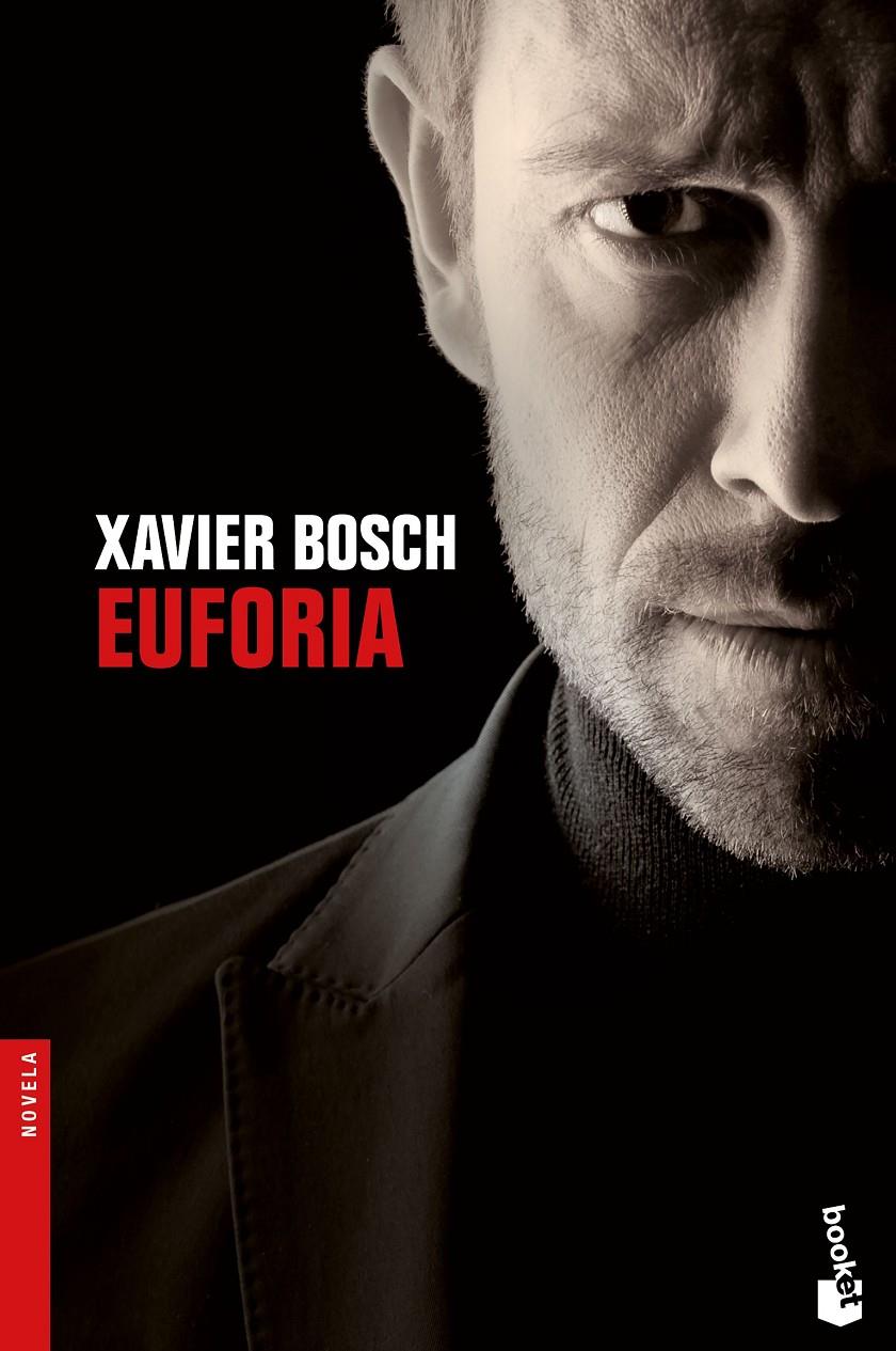 EUFORIA | 9788423352753 | BOSCH, XAVIER | Llibreria Ombra | Llibreria online de Rubí, Barcelona | Comprar llibres en català i castellà online