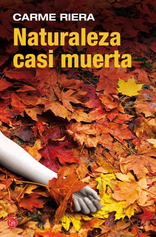 NATURALEZA CASI MUERTA (BOLSILLO) | 9788466326698 | RIERA, CARME | Llibreria Ombra | Llibreria online de Rubí, Barcelona | Comprar llibres en català i castellà online