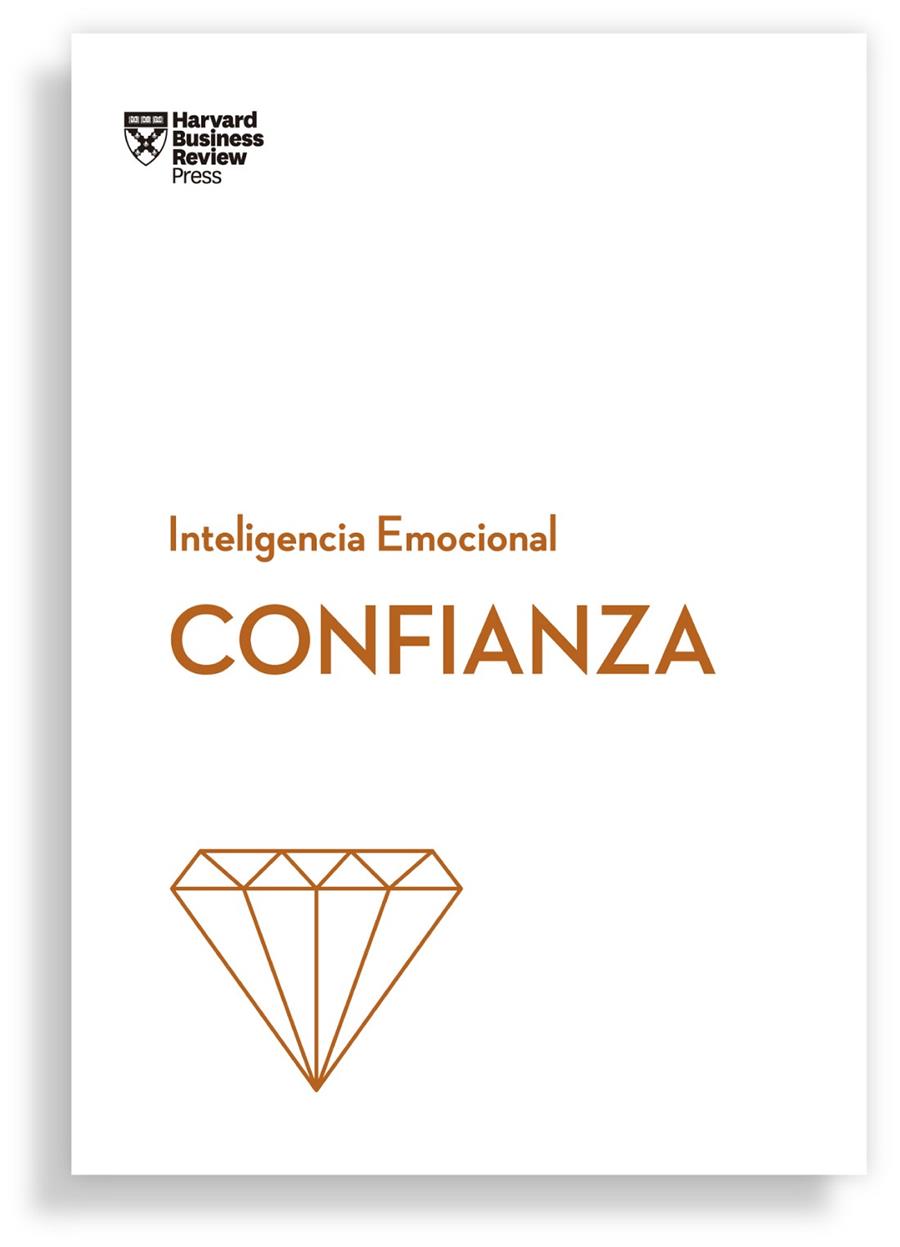 CONFIANZA. SERIE INTELIGENCIA EMOCIONAL HBR | 9788417963064 | HARVARD BUSINESS REVIEW/JEN, AMY/BREGMAN, PETER/MOSS, ROSABETH | Llibreria Ombra | Llibreria online de Rubí, Barcelona | Comprar llibres en català i castellà online