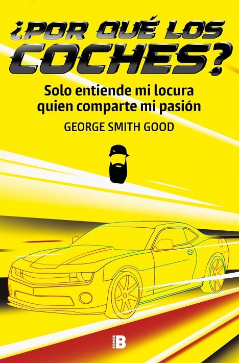 ¿POR QUÉ LOS COCHES? | 9788466682886 | SMITH GOOD, GEORGE | Llibreria Ombra | Llibreria online de Rubí, Barcelona | Comprar llibres en català i castellà online