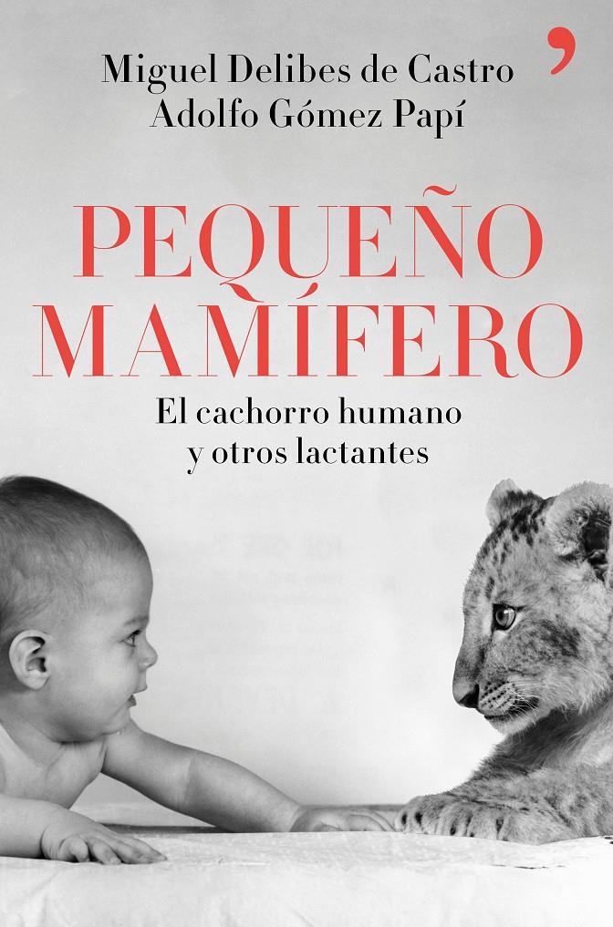 PEQUEÑO MAMÍFERO | 9788499986265 | DELIBES DE CASTRO, MIGUEL/GÓMEZ PAPÍ, ADOLFO | Llibreria Ombra | Llibreria online de Rubí, Barcelona | Comprar llibres en català i castellà online