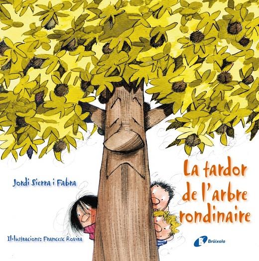 LA TARDOR DE L'ARBRE RONDINAIRE | 9788499064864 | JORDI SIERRA I FABRA | Llibreria Ombra | Llibreria online de Rubí, Barcelona | Comprar llibres en català i castellà online