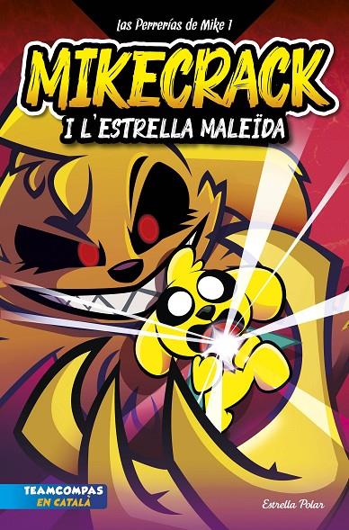 LAS PERRERÍAS DE MIKE 1. MIKECRACK I L'ESTRELLA MALEÏDA. | 9788413894850 | MIKECRACK | Llibreria Ombra | Llibreria online de Rubí, Barcelona | Comprar llibres en català i castellà online