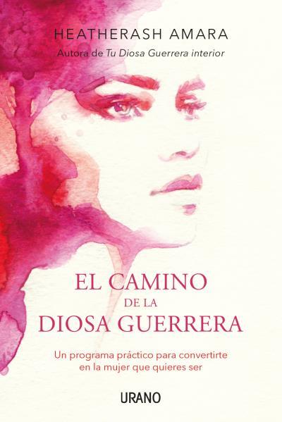 EL CAMINO DE LA DIOSA GUERRERA | 9788416720149 | AMARA, HEATHERASH | Llibreria Ombra | Llibreria online de Rubí, Barcelona | Comprar llibres en català i castellà online
