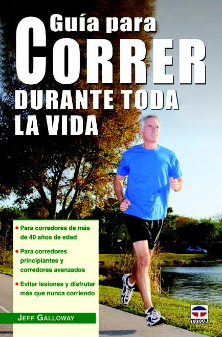GUÍA PARA CORRER DURANTE TODA LA VIDA | 9788479029562 | GALLOWAY, JEFF | Llibreria Ombra | Llibreria online de Rubí, Barcelona | Comprar llibres en català i castellà online
