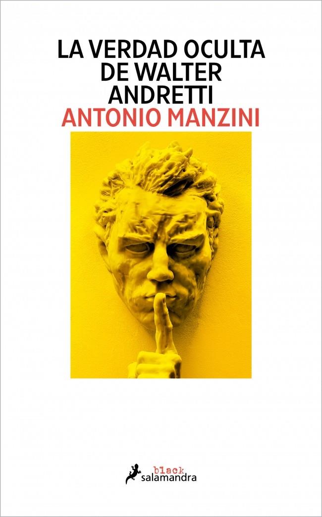 LA VERDAD OCULTA DE WALTER ANDRETTI | 9791387640118 | MANZINI, ANTONIO | Llibreria Ombra | Llibreria online de Rubí, Barcelona | Comprar llibres en català i castellà online