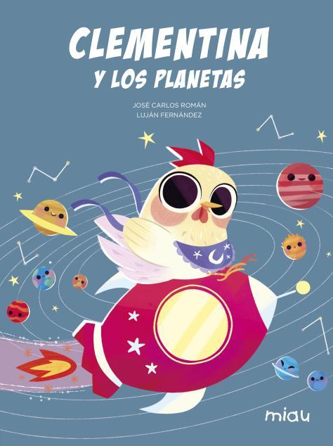 CLEMENTINA Y LOS PLANETAS | 9788418277658 | , JOSE CARLOS ROMAN | Llibreria Ombra | Llibreria online de Rubí, Barcelona | Comprar llibres en català i castellà online