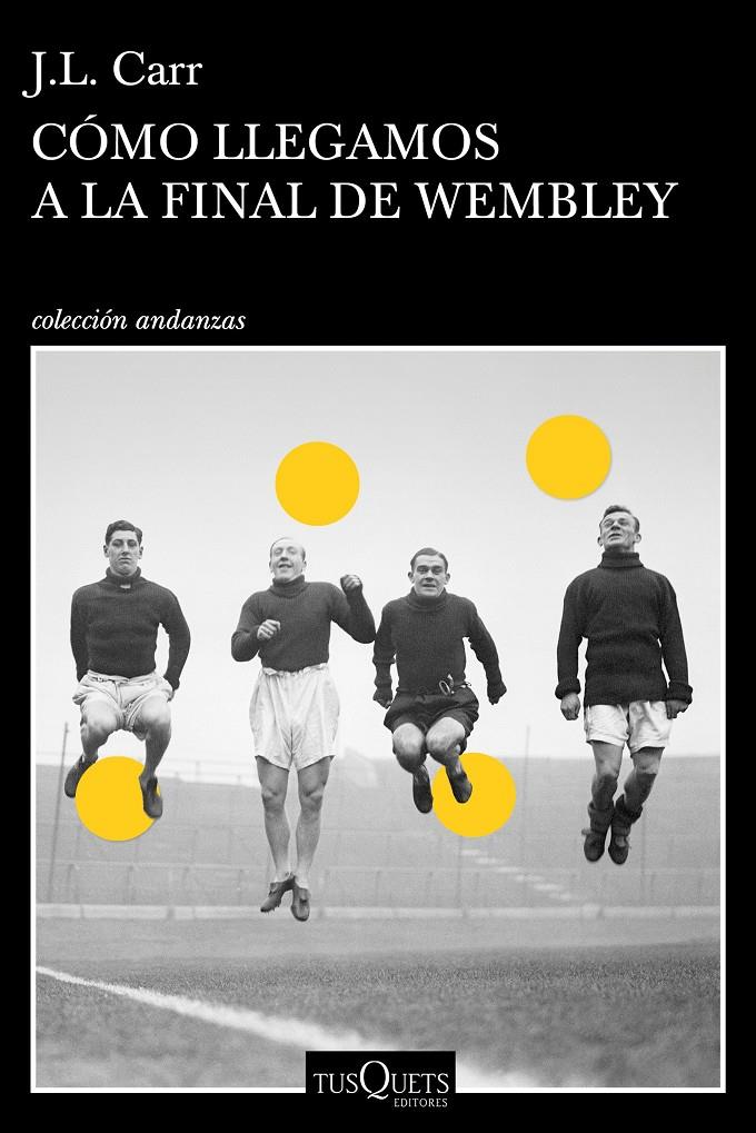 CÓMO LLEGAMOS A LA FINAL DE WEMBLEY | 9788490664803 | CARR, JOSEPH LLOYD | Llibreria Ombra | Llibreria online de Rubí, Barcelona | Comprar llibres en català i castellà online