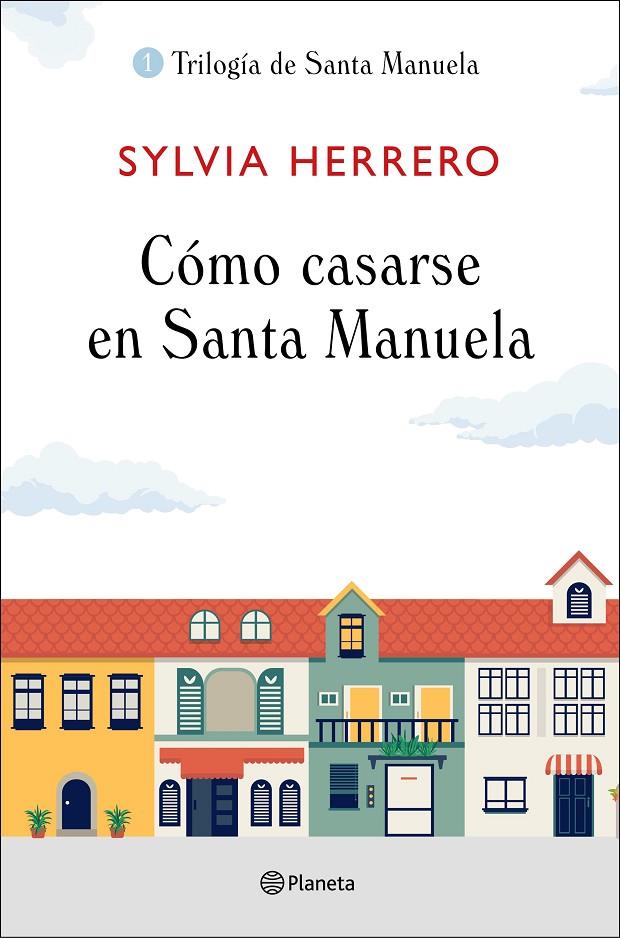 CÓMO CASARSE EN SANTA MANUELA | 9788408227922 | HERRERO, SYLVIA | Llibreria Ombra | Llibreria online de Rubí, Barcelona | Comprar llibres en català i castellà online